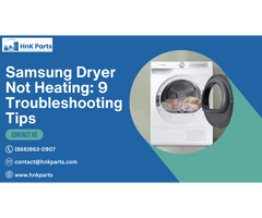 Samsung Dryer Not Heating: 9 Troubleshooting Tips