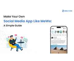 How to Create a Social Media App Like MeWe in 2024? Zimble Code