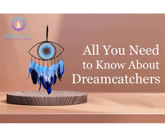 All You Need to Know About Dreamcatchers