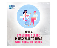 Visit a gynecology clinic in Nashville to treat women's health issues