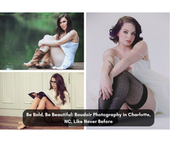 Be Bold, Be Beautiful: Boudoir Photography in Charlotte, NC, Like Never Before